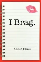 I Brag. - Chau Annie