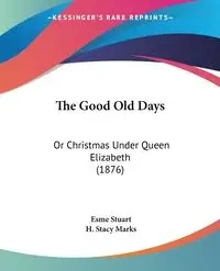 The Good Old Days - Stuart Esme