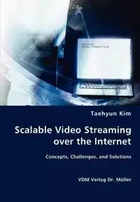 Scalable Video Screaming over the Internet - Kim Taehyun