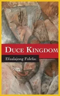 Duce Kingdom - Folefac Efualajong