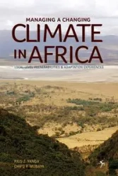 Managing a Changing Climate in Africa. Local Level Vulnerabilities and Adaptation Experiences - Yanda Pius Z.