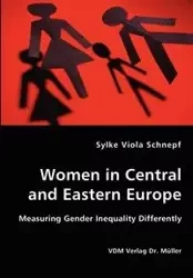 Women in Central and Eastern Europe - Measuring Gender Inequality Differently - Viola Schnepf Sylke