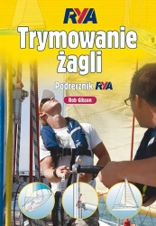 Trymowanie żagli. Podręcznik RYA (Wyd. 4) - Rob Gibson