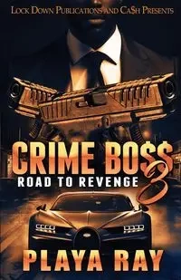 Crime Boss 3 - Ray Playa