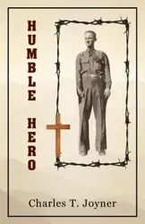 Humble Hero - Charles Joyner T