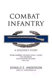 Combat Infantry - Anderson Donald E.