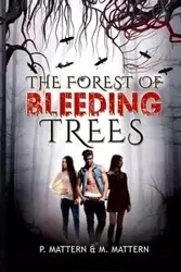 The Forest of Bleeding Trees - Mattern P.