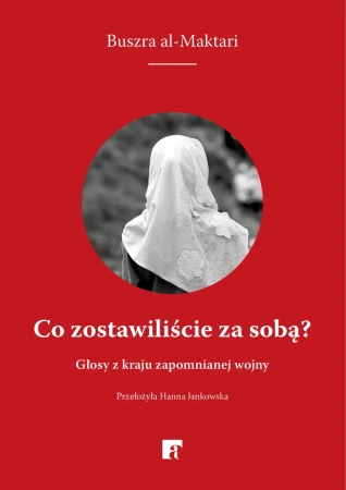 Co zostawiliście za sobą? - Bushra al-Maqtari