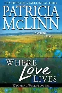 Where Love Lives - Patricia McLinn