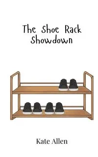 The Shoe Rack Showdown - Allen Kate