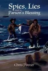 Spies, Lies and a Parson's Blessing - Chris Potter