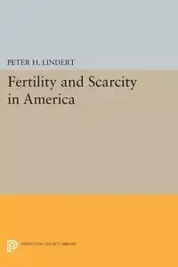 Fertility and Scarcity in America - Peter H. Lindert
