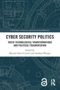 Cyber Security Politics - Dunn Cavelty Myriam