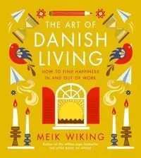 The Art of Danish Living - Wiking Meik