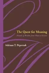 The Quest For Meaning - Peperzak Adriaan T.