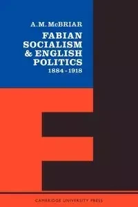 Fabian Socialism - McBriar A. M.