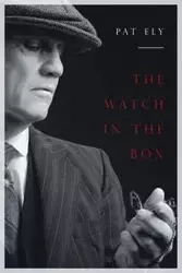 The Watch in the Box - Pat Ely