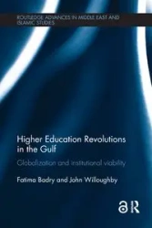 Higher Education Revolutions in the Gulf - Fatima Badry