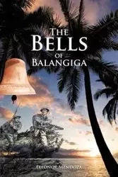 The Bells of Balangiga - Eleonor Mendoza