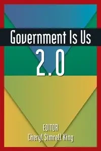 Government is Us 2.0 - Cheryl Simrell King