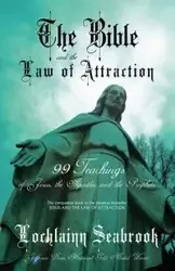 The Bible and the Law of Attraction - Seabrook Lochlainn