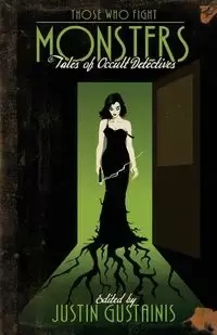 Those Who Fight Monsters - Gustainis Justin