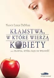 Kłamstwa, w które wierzą kobiety - Nancy Leigh DeMoss