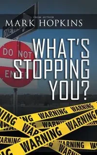 What's Stopping You? - Mark Hopkins