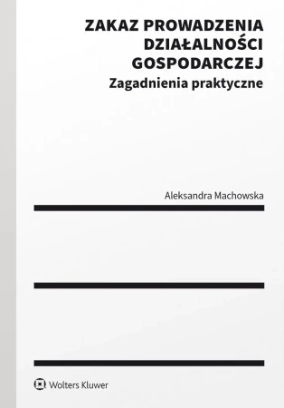 Zakaz prowadzenia działalności gospodarczej - Aleksandra Machowska