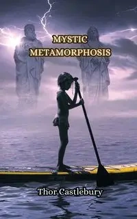 Mystic Metamorphosis - Castlebury Thor