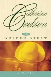 Golden Straw - Catherine Cookson