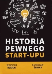 Historia pewnego Star-Upu - Wojciech Rokicki, Radosław Śliwka