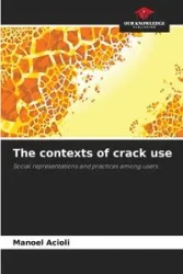 The contexts of crack use - Acioli Manoel
