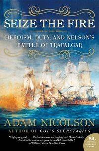 Seize the Fire - Adam Nicolson