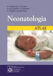Neonatologia. Atlas - Praca zbiorowa