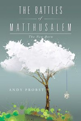 The Battles of Matthusalem - Andy Probst