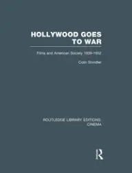 Hollywood Goes to War - Colin Shindler