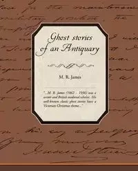Ghost Stories Of An Antiquary - James M. R.