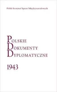 Polskie Dokumenty Dyplomatyczne 1943 - Jacek Tebinka, Piotr Długołęcki
