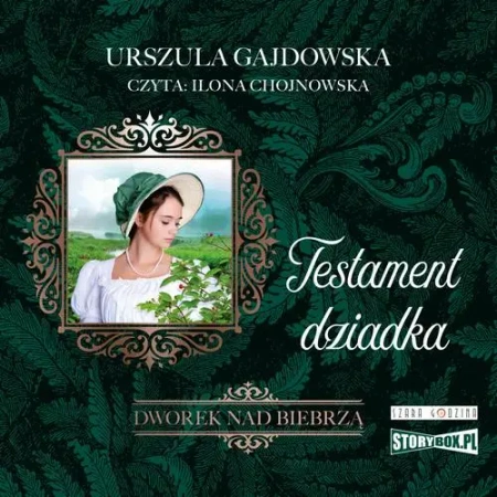 audiobook Dworek nad Biebrzą. Tom 3. Testament dziadka - Urszula Gajdowska