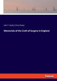 Memorials of the Craft of Surgery in England - John F. South