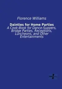 Dainties for Home Parties - Williams Florence