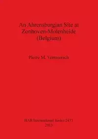 An Ahrensburgian Site at Zonhoven-Molenheide (Belgium) - Pierre Vermeersch  M.