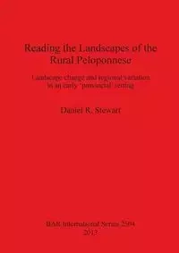 Reading the Landscapes of the Rural Peloponnese - R. Stewart Daniel