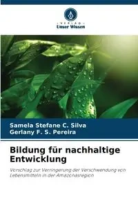 Bildung für nachhaltige Entwicklung - Silva Samela Stefane C.