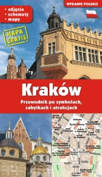 KRAKÓW. Przewodnik po symbolach, zabytkach i atrakcjach - Grzegorz Gawryluk