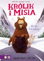 Królik i Misia. Nie taki król straszny - Julian Gough, Jim Field, Natalia Galuchowska