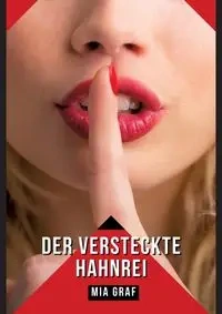 Der versteckte Hahnrei - Mia Graf