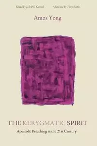 The Kerygmatic Spirit - Yong Amos