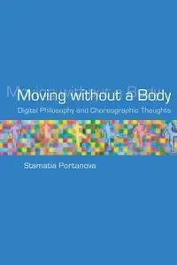 Moving without a Body - Portanova Stamatia